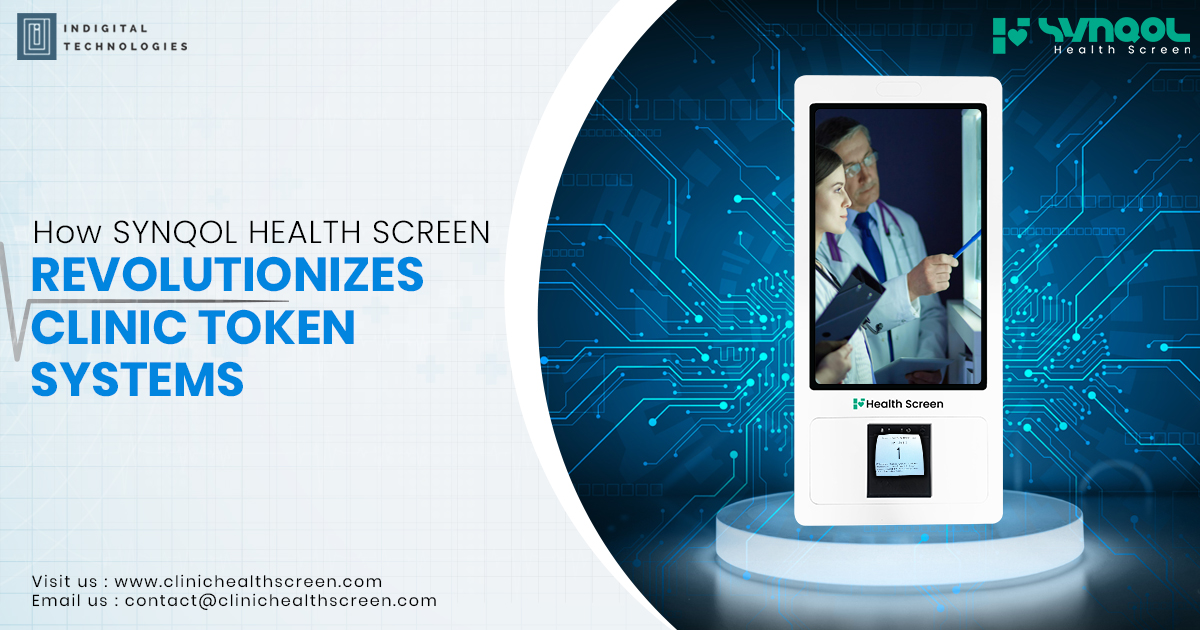 How SYNQOL HEALTH SCREEN Revolutionizes Clinic Token Systems