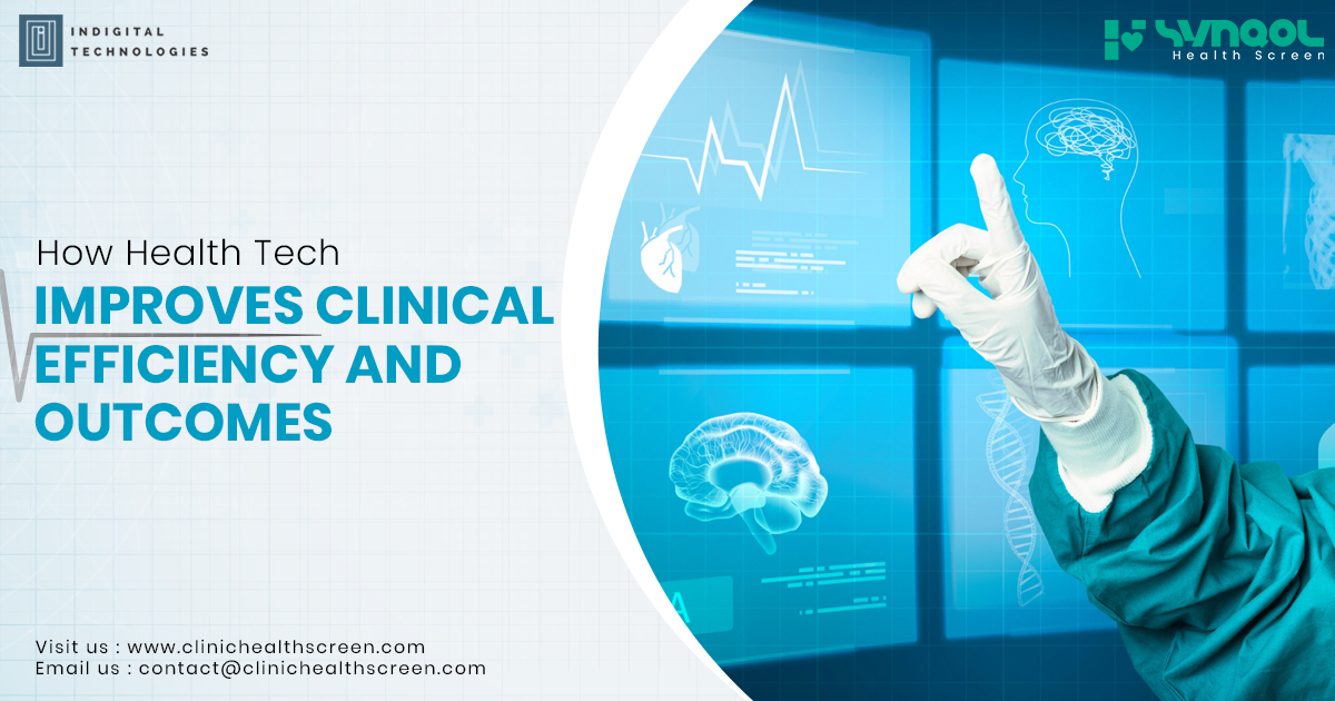 How Health Tech Improves Clinical Efficiency and Outcomes