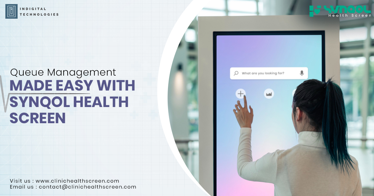 Queue Management Made Easy with SYNQOL HEALTH SCREEN