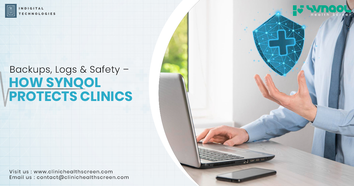 Backups, Logs & Safety – How SYNQOL Protects Clinics