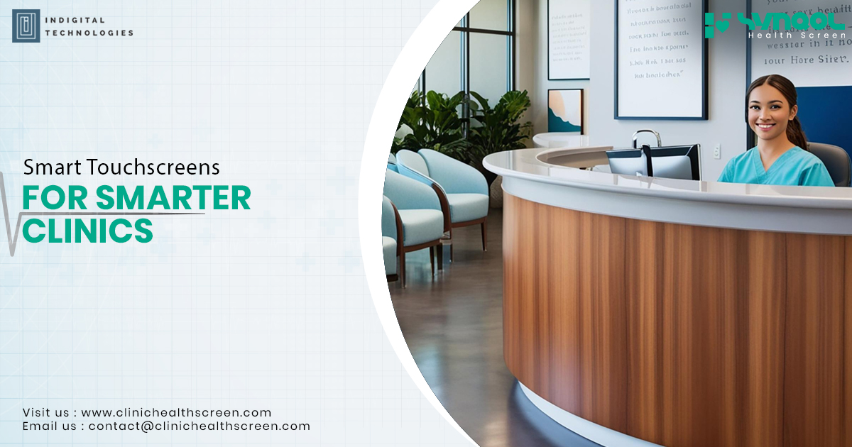 Smart Touchscreens for Smarter Clinics: The New Standard in OPD Efficiency