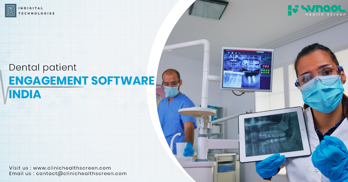 The Rise of Dental Patient Engagement Software in India – A Game-Changer for Clinics