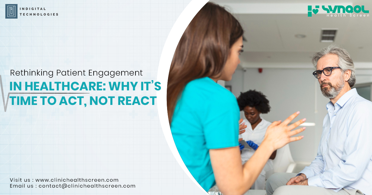 Rethinking Patient Engagement in Healthcare: Why It’s Time to Act, Not React
